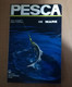 PESCA IN MARE -GOUBERT -VINCENTI -EDIZIONI MEDITERRANEE 1973 - Fischen Und Jagen