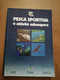 PESCA SPORTIVA E ATTIVITà SUBACQUEE -FIPS 1984 - Jagen En Vissen