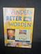 Anders Beter Worden _ Dr. A. Vogel Kosmos Uitgeverij - Practical