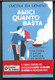 AMICI QUANTO BASTA CUCINA DA UOMINI EDITORE DE AGOSTINI STAMPA 2019 PAGINE 206 DIMENSIONI CM 21x14 COPERTINA MORBIDA CON - Classiques