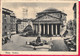 ROMA - PANTHEON - FOTO ANNI TRENTA - EDIZ. SCROCCHI MILANO ANNI XIX - VIAGGIATA 9.X.43 - Pantheon