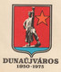 Coat Of Arms : Blacksmith Monument Industry Red Star / 25th Anniv. City DUNAÚJVÁROS Hungary 1975 FDC Cover - Cartas & Documentos