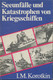 Seeunfälle Und Katastrophen Von Kriegsschiffen. Militärverlag Der Deutschen Demokratischen Republik. H/B. Autor: I.M. Ko - Posta Marittima E Storia Marittima