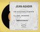 Disque Vinyle 45 Tours :  JEAN - AGADIR : LES TARTINES D'AMOUR..Scan A  : Voir 2 Scans - Ediciones Limitadas