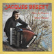 Disque Vinyle 45 Tours  : JACQUES BESSET ( Accordéoniste ) : AVEC UN SOURIRE..Scan A : Voir 2 Scans - Dance, Techno & House