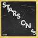 Disque Vinyle 45 Tours : STARS ON 45 : Compilation ..Scan C  : Voir 2 Scans - Compilations