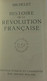 Michelet - Histoire De La Révolution Française. 2 Volumes / Gallimard-NRF, Collection De La Pléiade - 1952 - La Pléiade