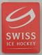 Switzerland Swiss Ice Hockey Association Federation Schweizerischer Eishockeyverband SEHV Hockey Team   PINS A10/3 - Sports D'hiver