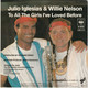 * 7" * JULIO IGLESIAS & WILLIE NELSON - TO ALL THE GIRLS I'VE LOVED BEFORE (1984 EX) - Country Et Folk