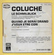 Disque Vinyle 45 Tours : COLUCHE : LE SCHMILBLICK..Scan A  : Voir 2 Scans - Humour, Cabaret