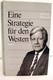 Eine Strategie Für Den Westen. - Política Contemporánea