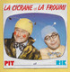 Disque Vinyle 45 Tours : PIT Et RIK  :  La Cicrane Et La Froumi..Scan A : Voir 2 Scans - Humor, Cabaret