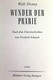 Wunder Der Prärie. - Theater & Tanz