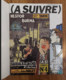 Magazine (A Suivre) (22,5 X 30) Bandes Dessinées + Additif : Illustration Tardi - A Suivre