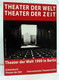 Theater Der Welt, Theater Der Zeit : Theater Der Welt 1999 In Berlin ; [ein Festival Des ITI, 18. Juni Bis 4. - Theatre & Dance
