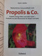 Natürliche Gesundheit Mit Propolis & Co. : Propolis, Honig, Pollen Und Gelée Royale ; Produkte Aus Dem Bienens - Gezondheid & Medicijnen