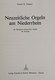 Neuzeitliche Orgeln Am Niederrhein. Mit Beispielen Historischen Orgeln Im Anhang. - Music