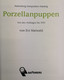 Porzellanpuppen. Von Den Anfängen Bis 1930. Mit Aktuellen Marktpreisen. - Sonstige & Ohne Zuordnung