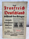 Durch Frankreich Und Deutschland Während Des Krieges 1914/15. - 5. Wereldoorlogen