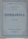 TOURING CLUB LOMBARDIA VOLUME 2° - PARTE PRIMA - SECONDA EDIZIONE DEL 1931 - CONDIZIONI DA EDICOLA - MAI LETTO - Toerisme, Reizen