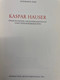 Kaspar Hauser : Fälschungen, Falschmeldungen Und Tendenzberichte. - 4. Neuzeit (1789-1914)