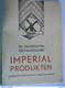 Kookboekje  Handboek Recepten De Nagerechten Vervaardigd Met IMPERIAL Produkten Antwerpen Form. 12,5 X 16,5 Cm - Sachbücher