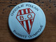 CHOCOLAT POULAIN Badge Tôle Sérigraphiée BIARRITZ OLYMPIQUE B.O. - Chocolat