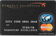 -CARTE-MAGNETIQUE-PERFECT INCENTIVE-Exp 05/18- -TBE-RARE - Disposable Credit Card
