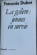 François Dubet : La Galère Des Jeunes En Survie (Fayard-1992-502 Pages) - Soziologie