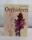 Orchideen. Die Orchideen Mitteleuropas Und Der Alpen. - Léxicos