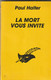 PAUL HALTER - La Mort Vous Invite - Editions Le Masque N° 1931 - 187 Pages - 1988 - Le Masque