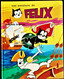 Album FÉLIX LE CHAT - N° 9 - Félix, La Grande Aventure - Éditions M.C.L - ( E.O.  07 - 1976 ) . - Félix De Kat