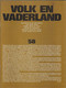 NL. BERICHT UIT DE TWEEDE WERELDOORLOG Nr 58. VOLK EN VADERLAND Met O.a. MANNETJE IN DE DRAAIKOLK. EEN DOOR NEEN. - Andere & Zonder Classificatie