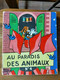 AU PARADIS DES ANIMAUX N° 4 La Vache Qui Rit Alain Saint Ogan EO 1956 - Sagédition