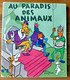 AU PARADIS DES ANIMAUX N° 8 La Vache Qui Rit Alain Saint Ogan EO 1956 - Sagédition