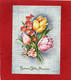 BONNE FETE MAMAN---Fleurs De Tulipes--voir 2 Scans - Fête Des Mères