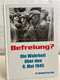 Befreiung? : Die Wahrheit über Den 8. Mai 1945. - 4. Neuzeit (1789-1914)