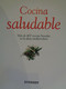 Cocina Saludable. Más De 400 Recetas Basadas En La Dieta Mediterránea. Ed. Everest. 2002. 383 Pp. - Practical