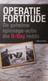 Operatie Fortitude - De Geheime Spionnage-actie Die D-Day Redde - Door J. Levine - 2012  (1940-1945) - Oorlog 1939-45