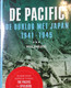 De Pacific - De Oorlog Met Japan 1941-1945  - Door P. Schrijvers - 2010 - Guerra 1939-45