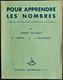 Chatelet / Crépin / Blanquet - Pour Apprendre Les NOMBRES - Éditions Bourrelier & Cie. - ( 1944 ) . - 0-6 Jahre