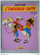 Lucky Luke L'Empéreur Smith 1er édition Dargaud Dépot Légal 2e Trim. 1976 ISBN 2-205-00906-0 Tres Bon état Hard Cover - Prime Copie