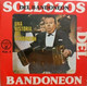 TANGO:SOLLOZOS DEL BANDONEONUNA HISTORIA DEK BANDONEON" ANIBAL TROILO VOL.1 CORRIENTES - Wereldmuziek