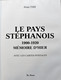 Le PAYS STEPHANOIS. Mémoires D’Hier. 1900-1920. De Borée Editions. 2000. - Auvergne