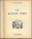 LE RAYON VERT DE JULES VERNE - EDITION BIBLIOTHEQUE DE LA JEUNESSE DE 1947 AVEC JAQUETTE - SUPERBE  ILLUSTRATIONS - - Bibliotheque De La Jeunesse