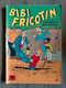 BIBI FRICOTIN N°  28 Jeunesse Joyeuse  PIERRE LACROIX  80 Fr En éditions Original EO - Bibi Fricotin