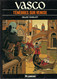 Vasco - Tome 6 - Ténèbres Sur Venise - Edition Originale - Vasco