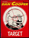 Albert Weinberg - Dan Cooper - 33 - TARGET - Éditions NOVEDI - ( E.O. 1985 ) . - Dan Cooper