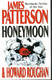 James Patterson Honeymoon & Howard Roughan   *  Honeymoon  .*  Copyrigt 2005 - Andere & Zonder Classificatie