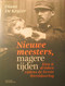 Nieuwe Meesters, Magere Tijden - Eten En Drinken Tijdens De Eerste Wereldoorlog -  1914-1918 - Door Diane De Keyzer - Guerre 1914-18